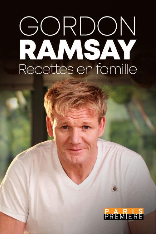 Gordon Ramsay : Recettes en famille