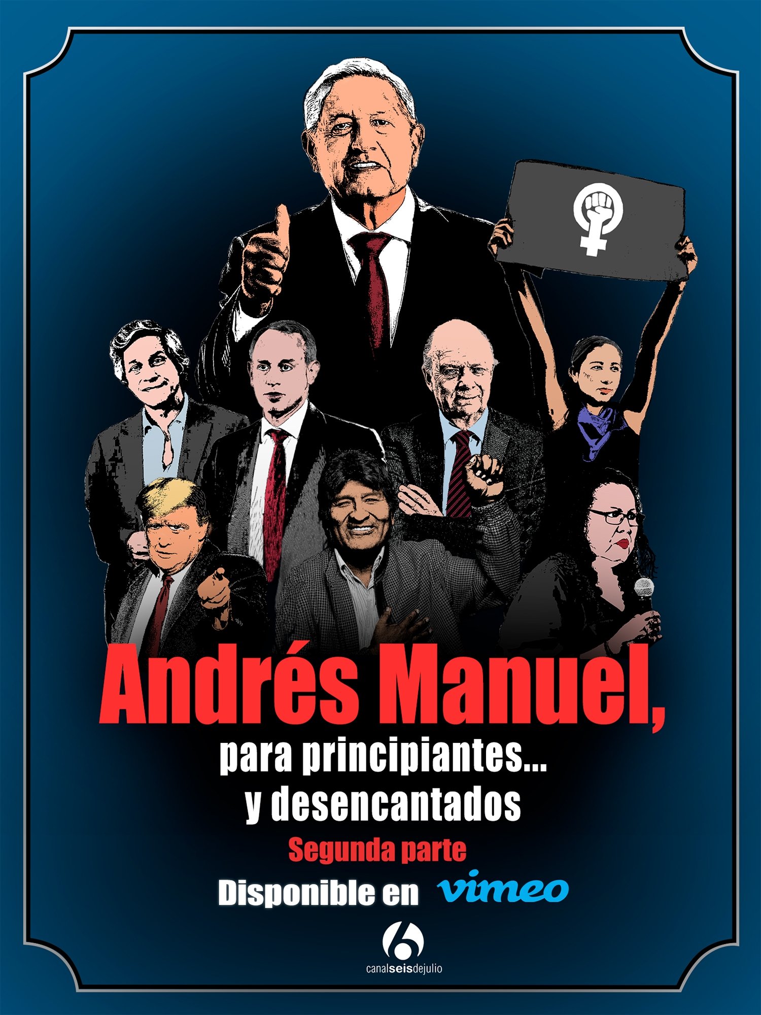 Poster de Andrés Manuel, para principiantes... y desencantados. Segunda parte