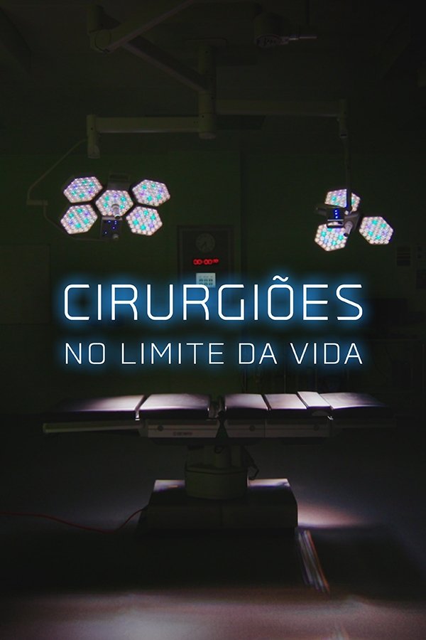 Poster de Cirurgiões no Limite da Vida