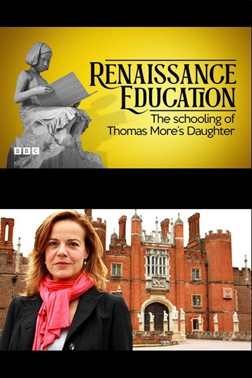 Poster de A Renaissance Education: The Schooling of Thomas More’s Daughter