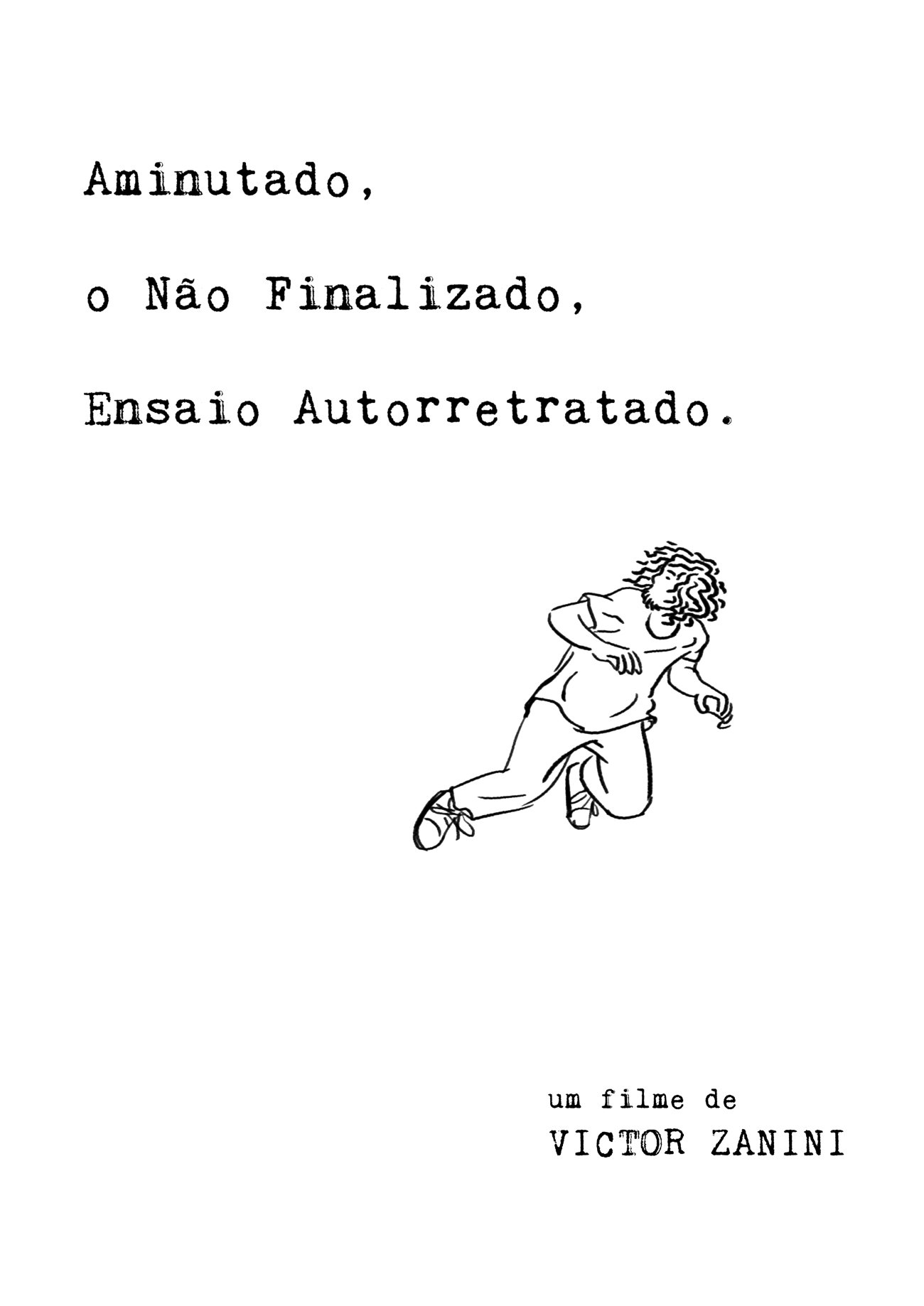 Poster de Aminutado, o Não Finalizado, Ensaio Autorretratado