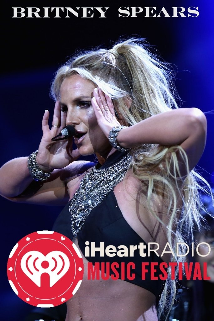 Poster de Britney Spears: iHeartRadio Music Festival