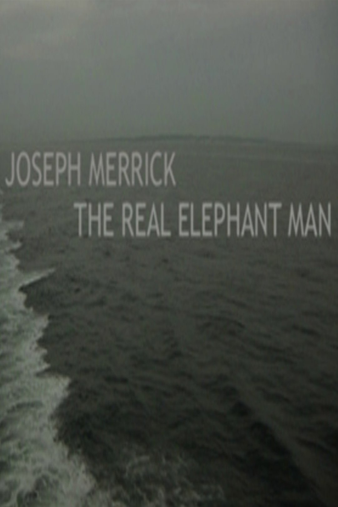 Poster de Joseph Merrick: The Real Elephant Man