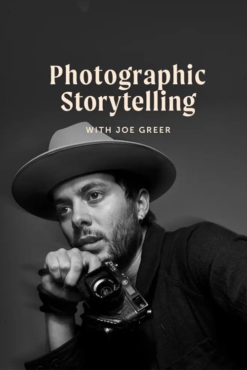 Poster for Photographic Storytelling with Joe Greer