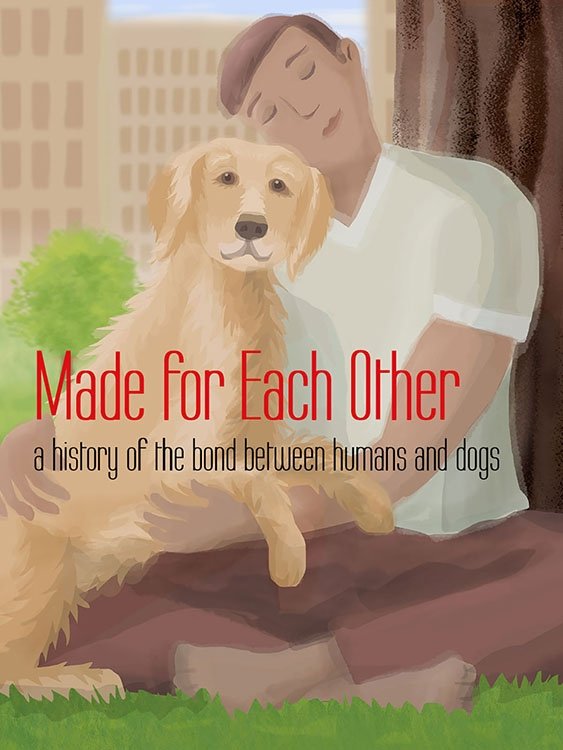 Poster de Made for Each Other: A History of the Bond Between Humans and Dogs
