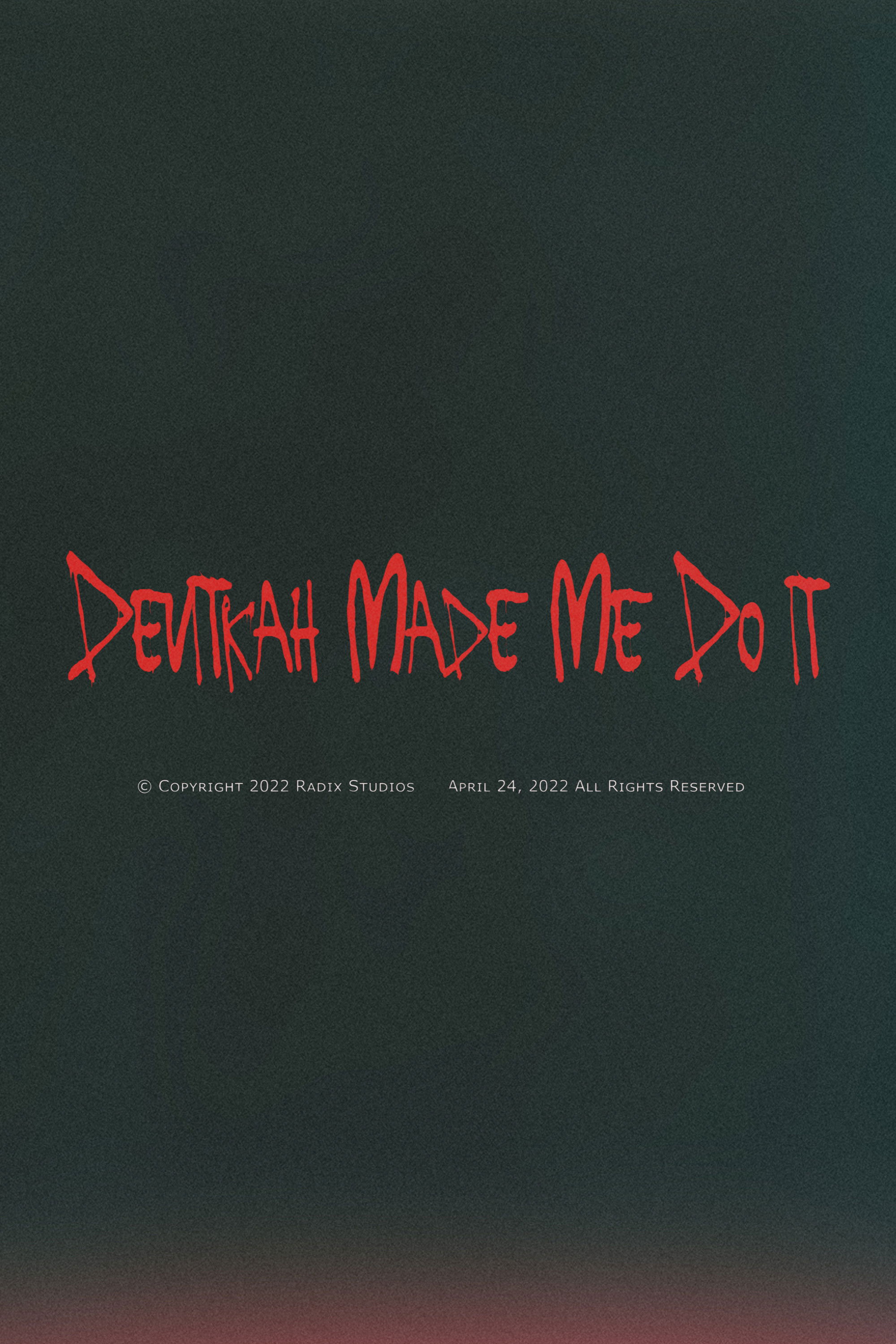 Devitkah Made Me Do It