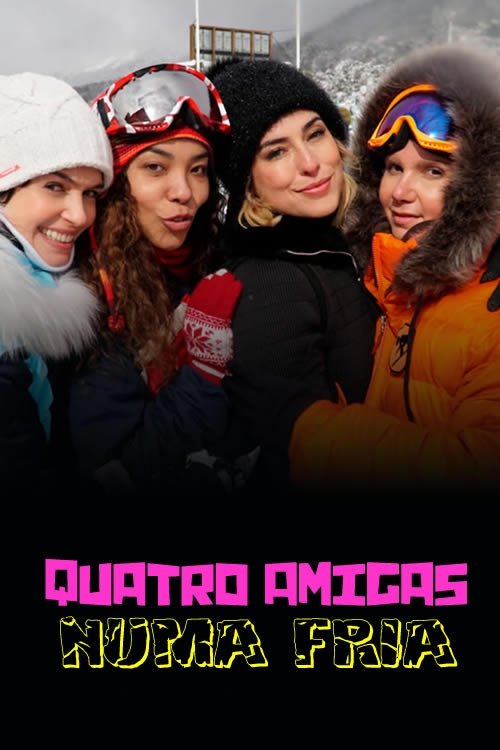 Quatro Amigas Numa Fria poster Quatro Amigas Numa Fria poster