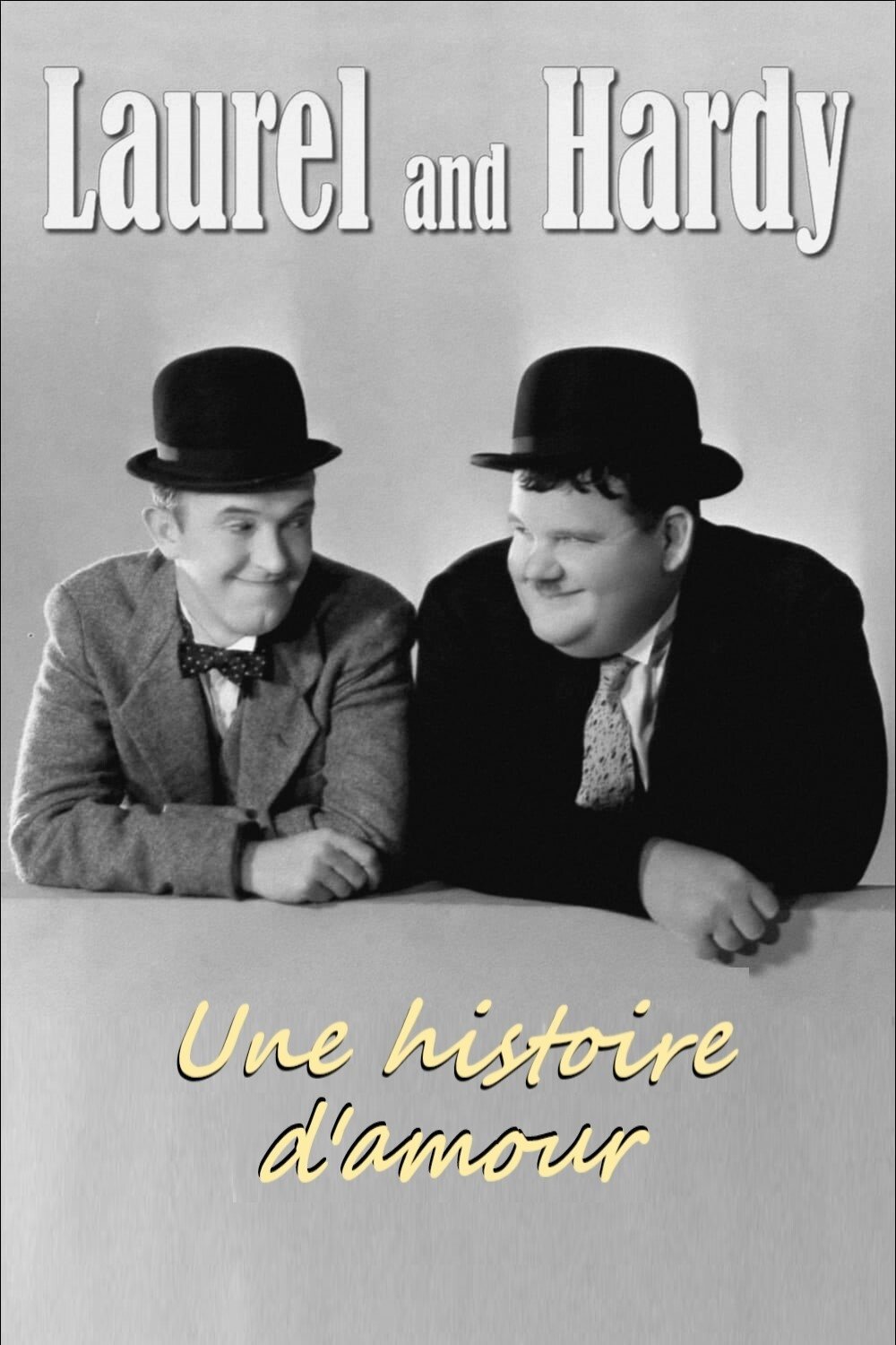 Affiche du film Laurel et Hardy, une histoire d'amour