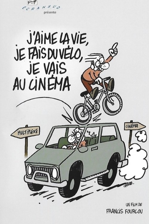 Poster de J'aime la vie, je fais du vélo, je vais au cinéma