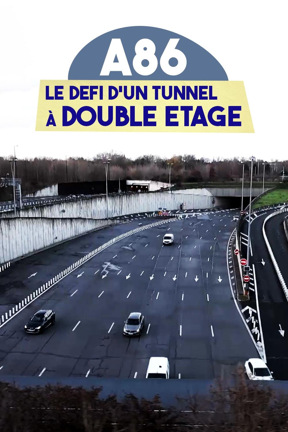 Poster de A86 : Le Défi d'un tunnel à double étage