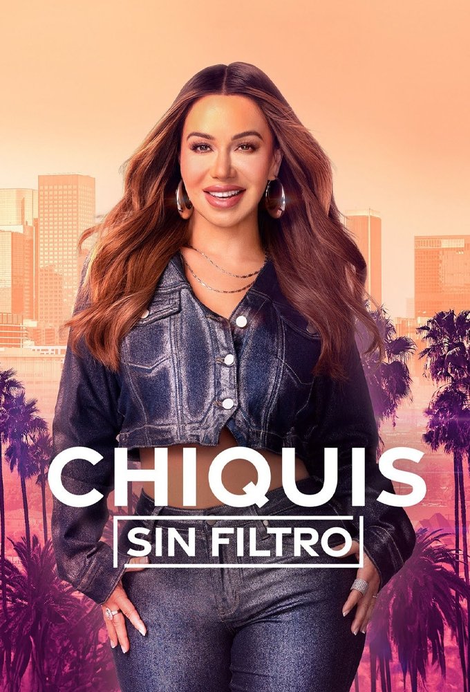 Poster de Chiquis sin filtro