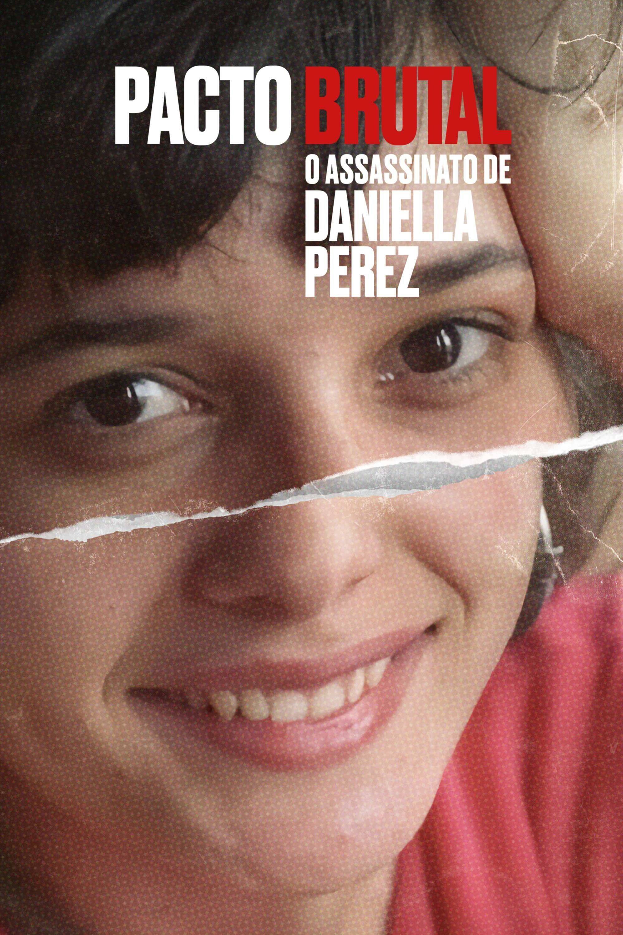 Poster de Pacto Brutal: O Assassinato de Daniella Perez