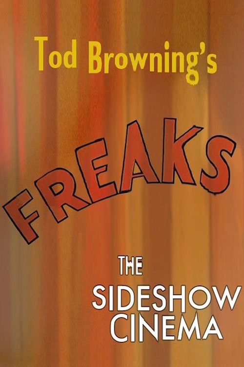 Poster de Tod Browning's 'Freaks': The Sideshow Cinema