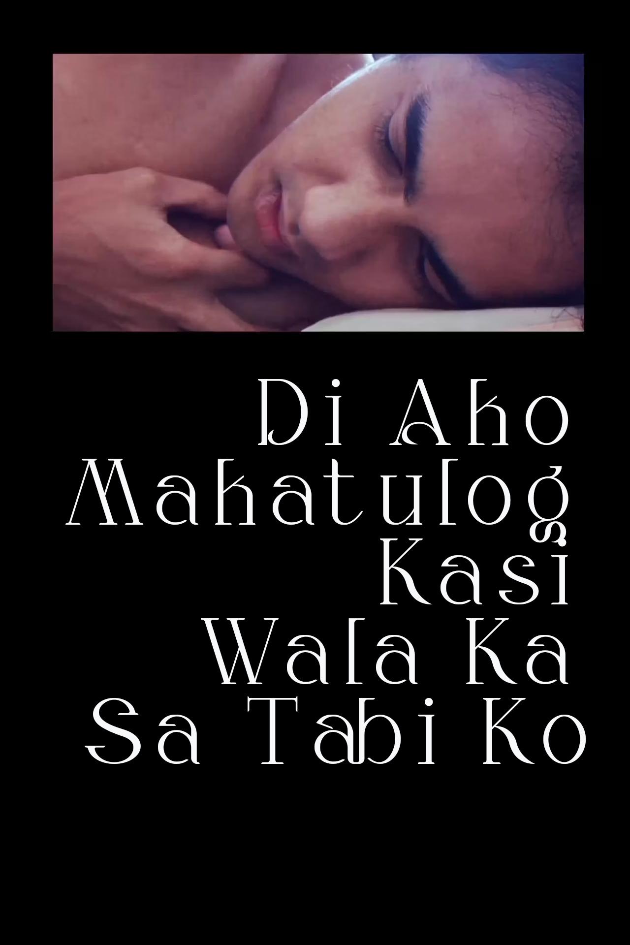 Poster de Di Ako Makatulog Kasi Wala Ka Sa Tabi Ko