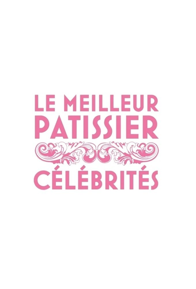 Poster de Le Meilleur Pâtissier : Célébrités