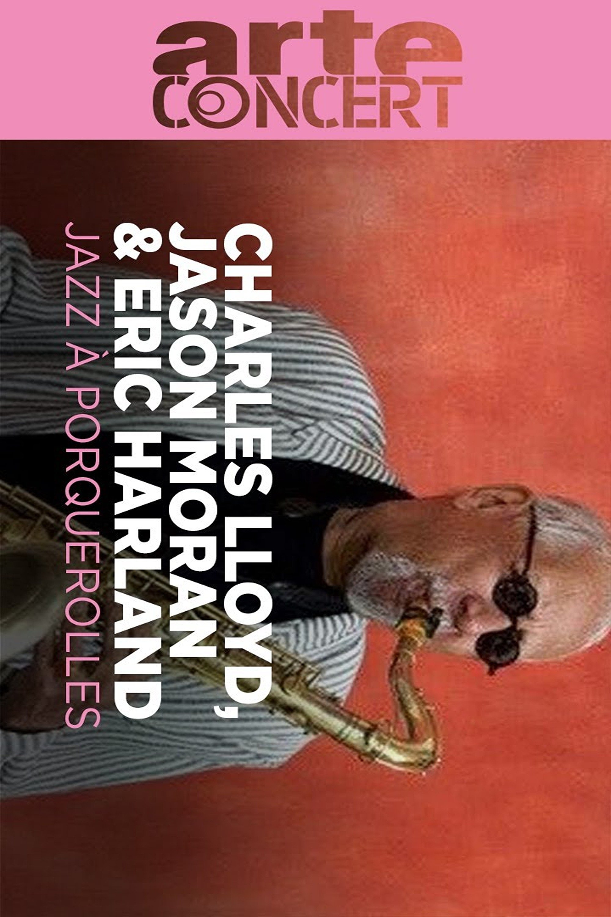 Poster de Charles Lloyd, Jason Moran, Eric Harland Jazz à Porquerolles 2024