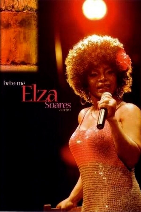 Poster de Elza Soares - Beba-me Ao Vivo