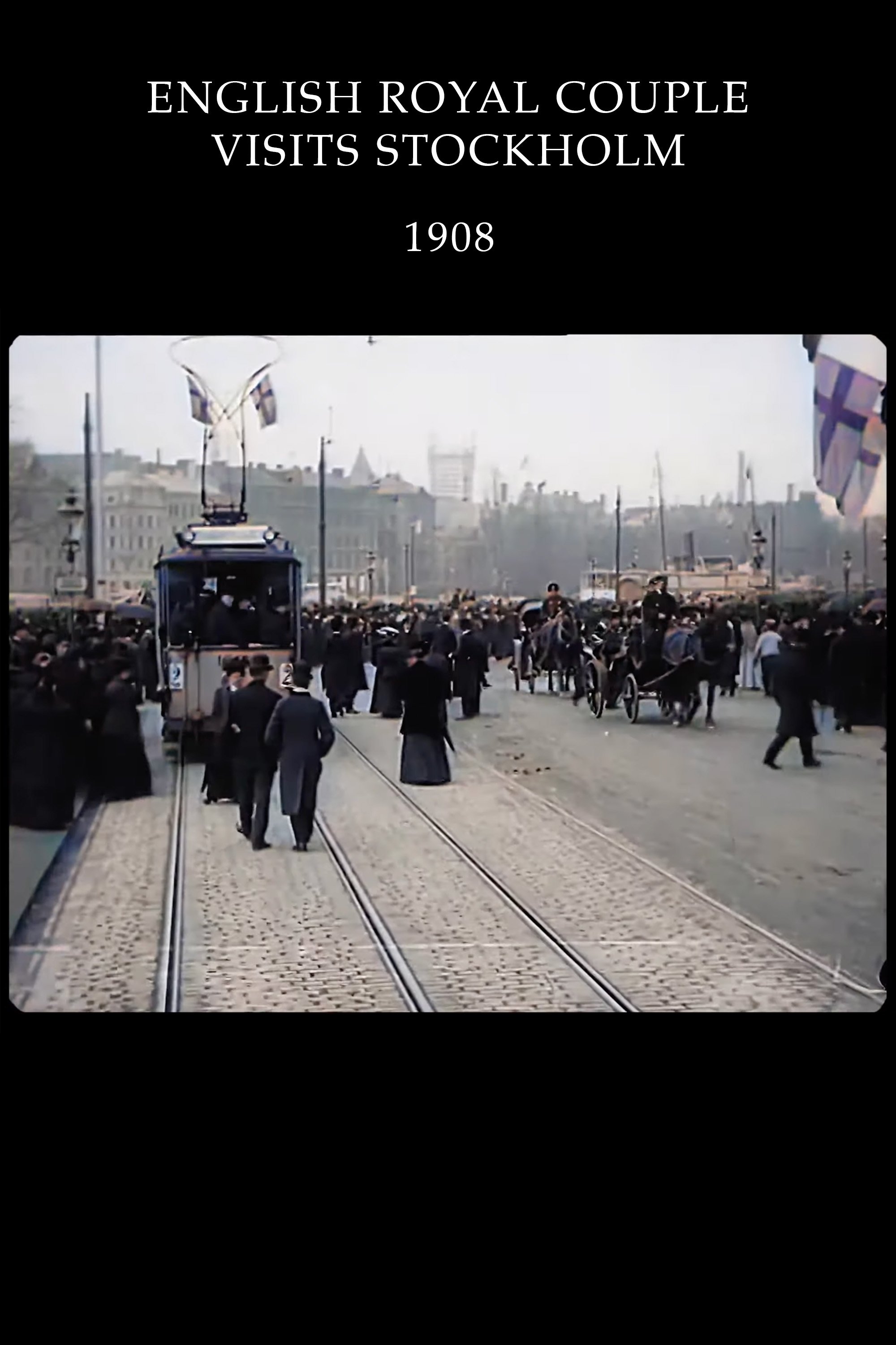 Poster de Engelska konungaparets besök i Stockholm