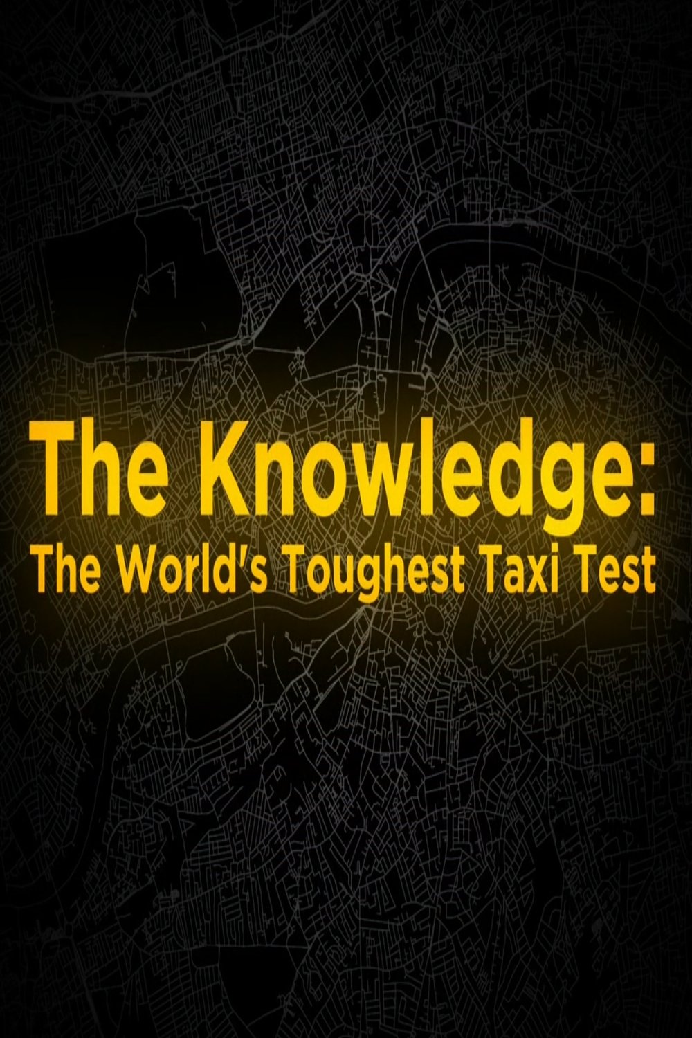 Poster de The Knowledge: The World's Toughest Taxi Test