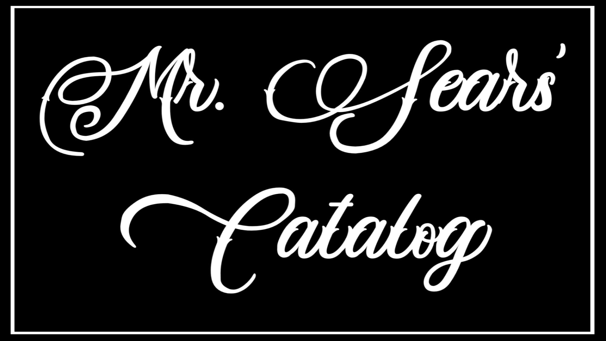 Mr. Sears' Catalogue