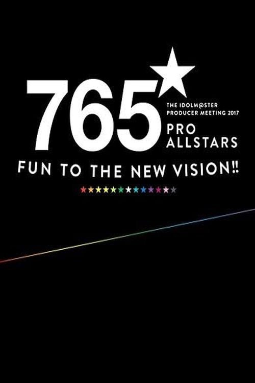 Poster de THE IDOLM@STER PRODUCER MEETING 2017 765PRO ALLSTARS -Fun to the new vision!!-