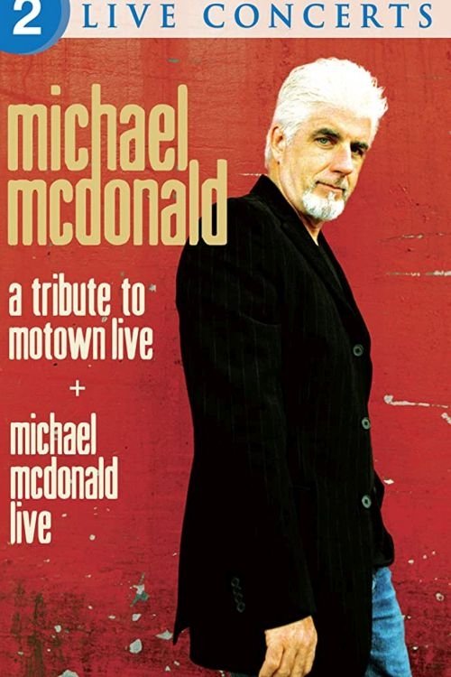 Poster de Michael McDonald: Live & A Tribute to Motown