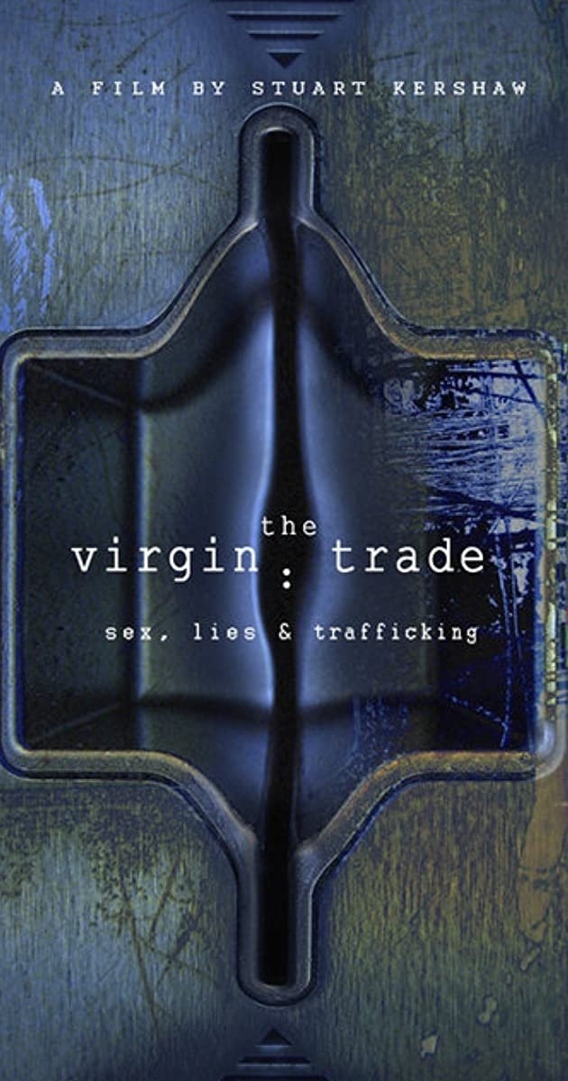 Poster de The Virgin Trade Sex, Lies and Trafficking