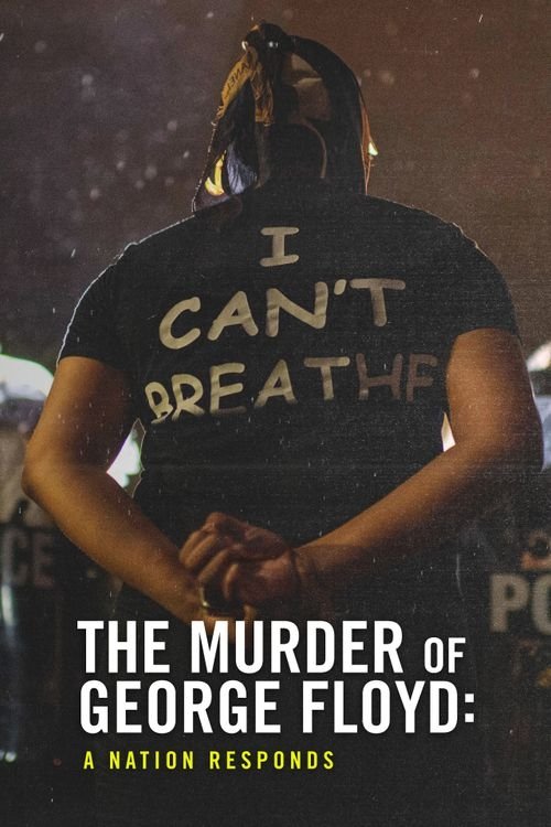 Poster de The Murder of George Floyd: A Nation Responds