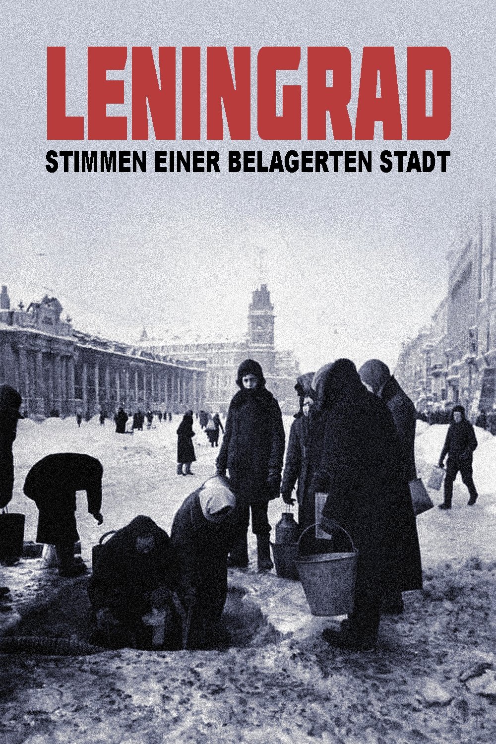 Poster de Leningrad. Stimmen einer belagerten Stadt