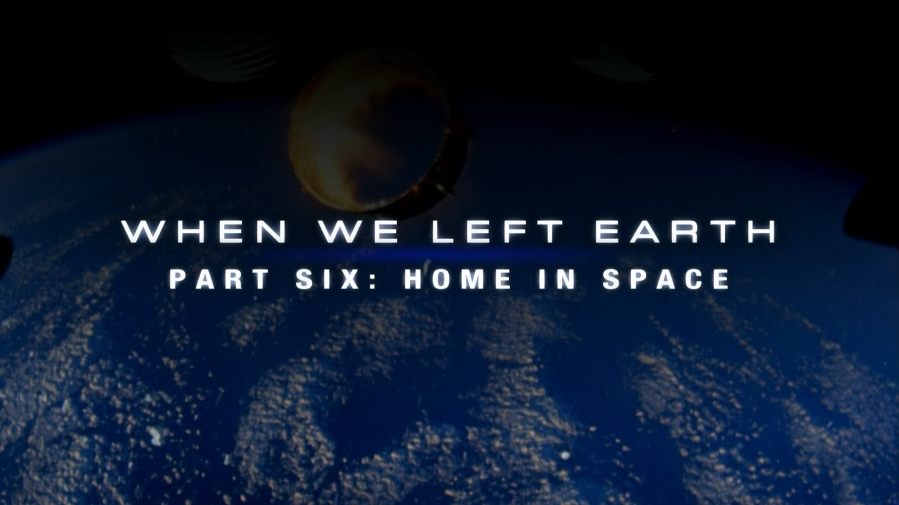 Part 6: A Home in Space