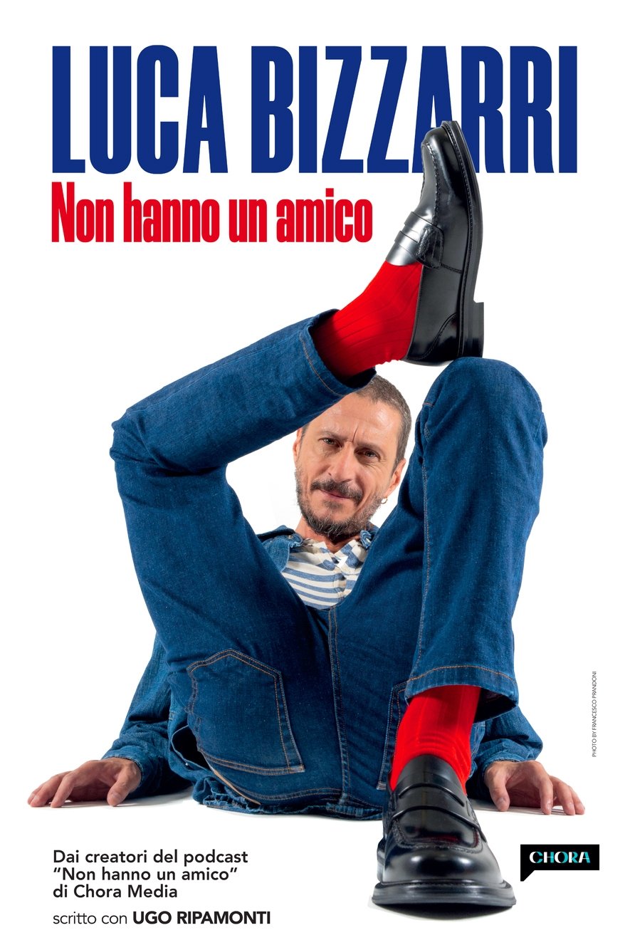 Poster de Luca Bizzarri - Non hanno un amico