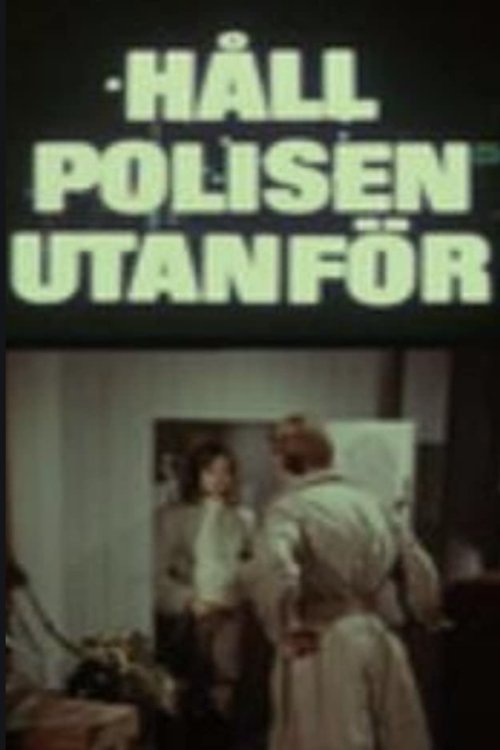 Poster de Håll polisen utanför