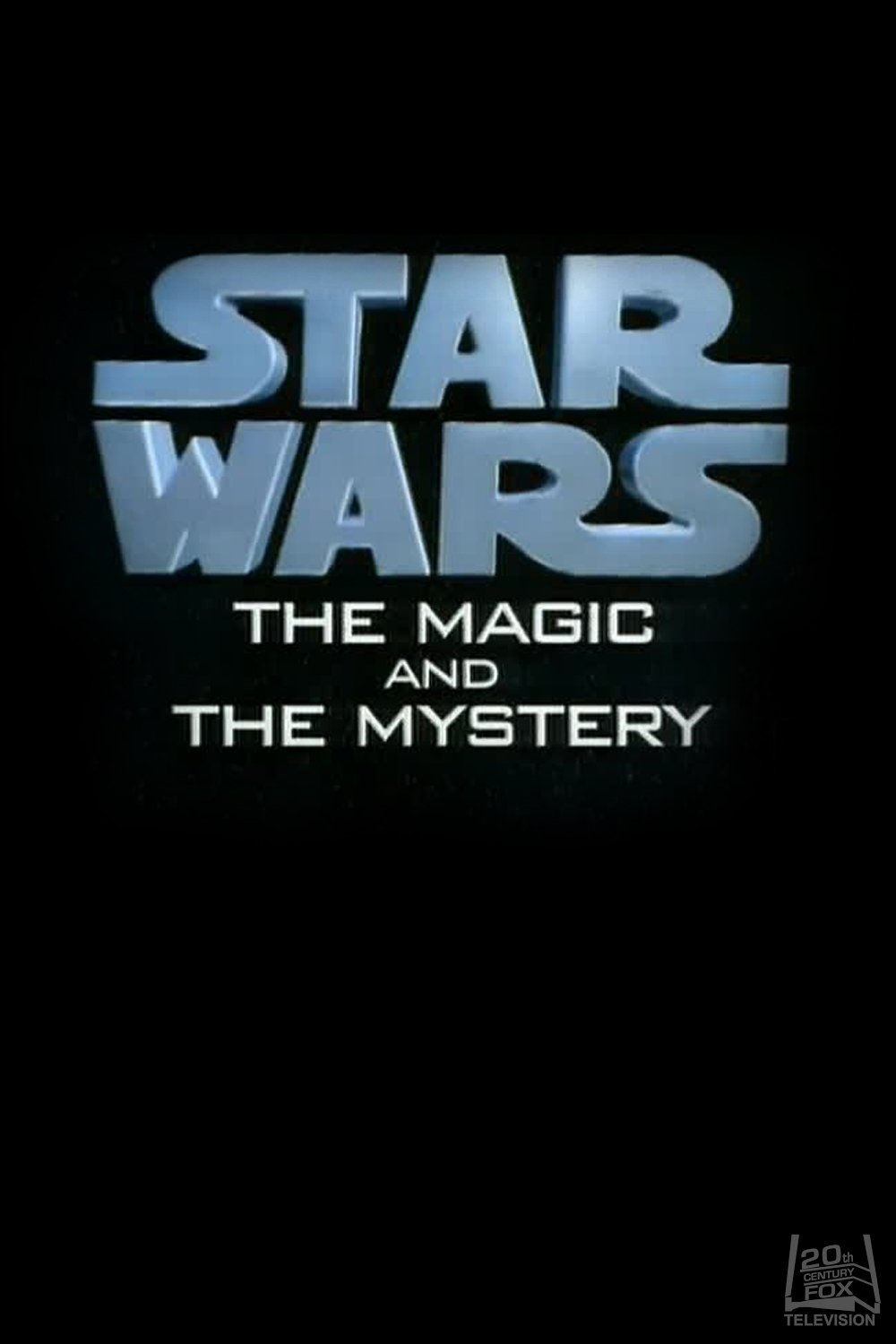Affiche du film Star Wars: The Magic & the Mystery
