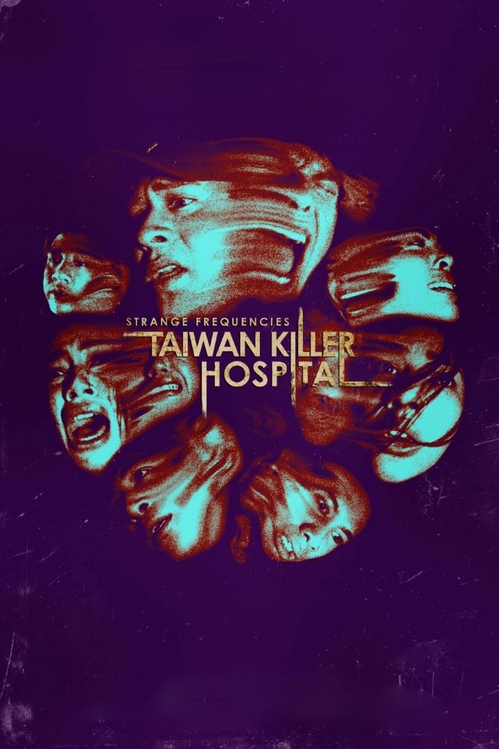 Poster de Strange Frequencies: Taiwan Killer Hospital
