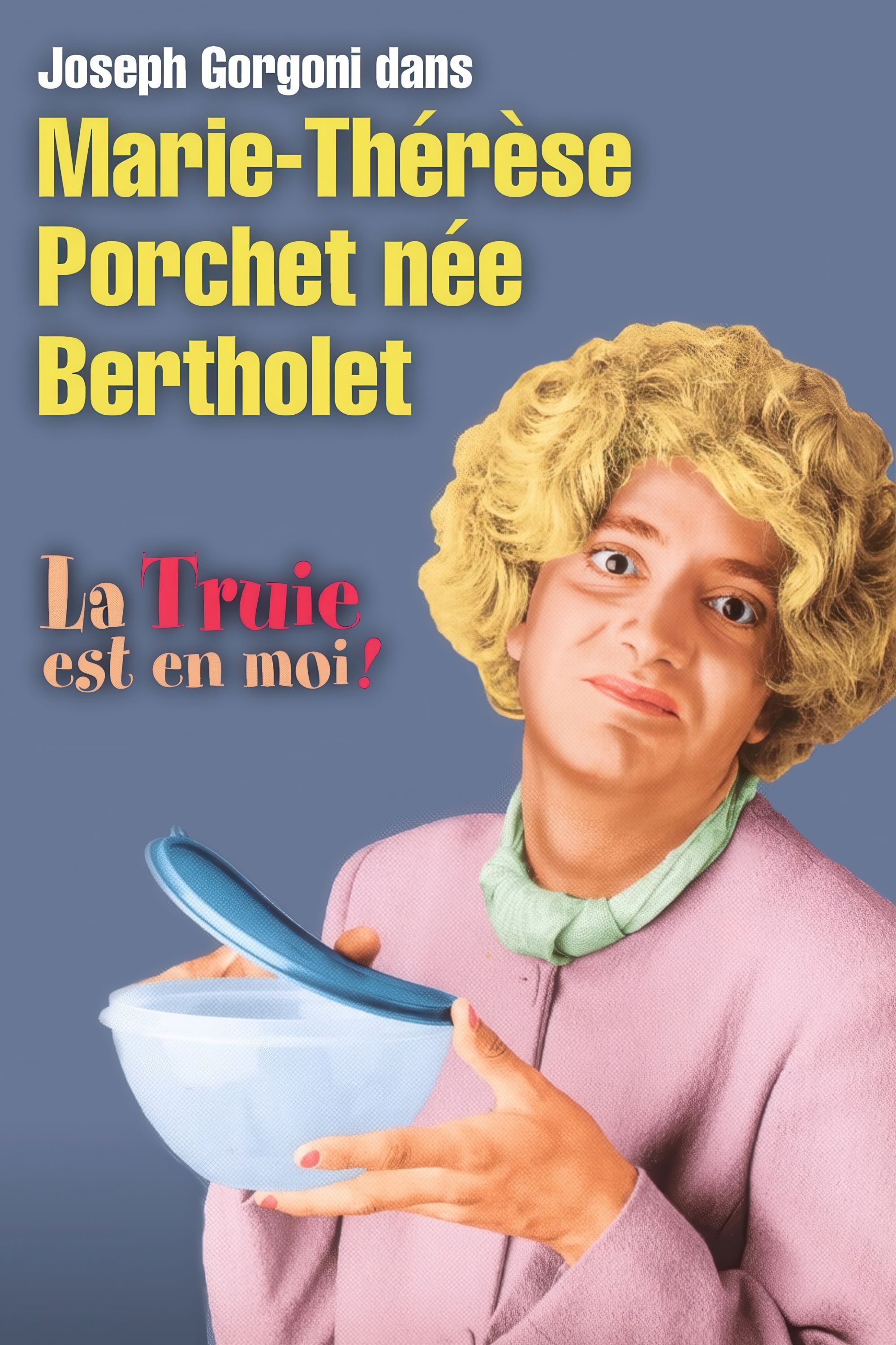 Poster de Marie-Thérèse Porchet, née Bertholet - La Truie est en moi !