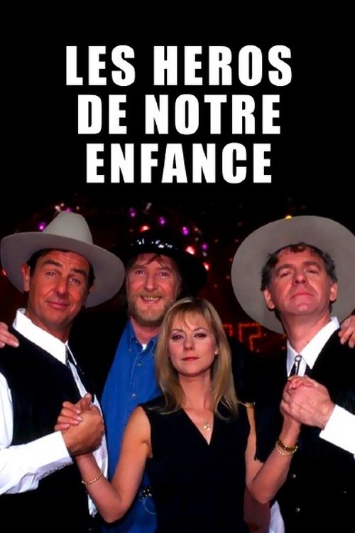 Poster de Les Héros de notre enfance