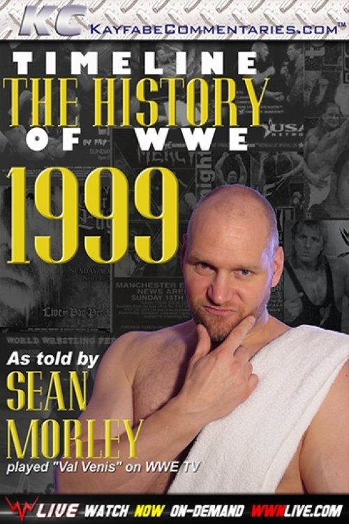 Poster de Timeline: The History of WWE – 1999 – As Told By Sean Morley