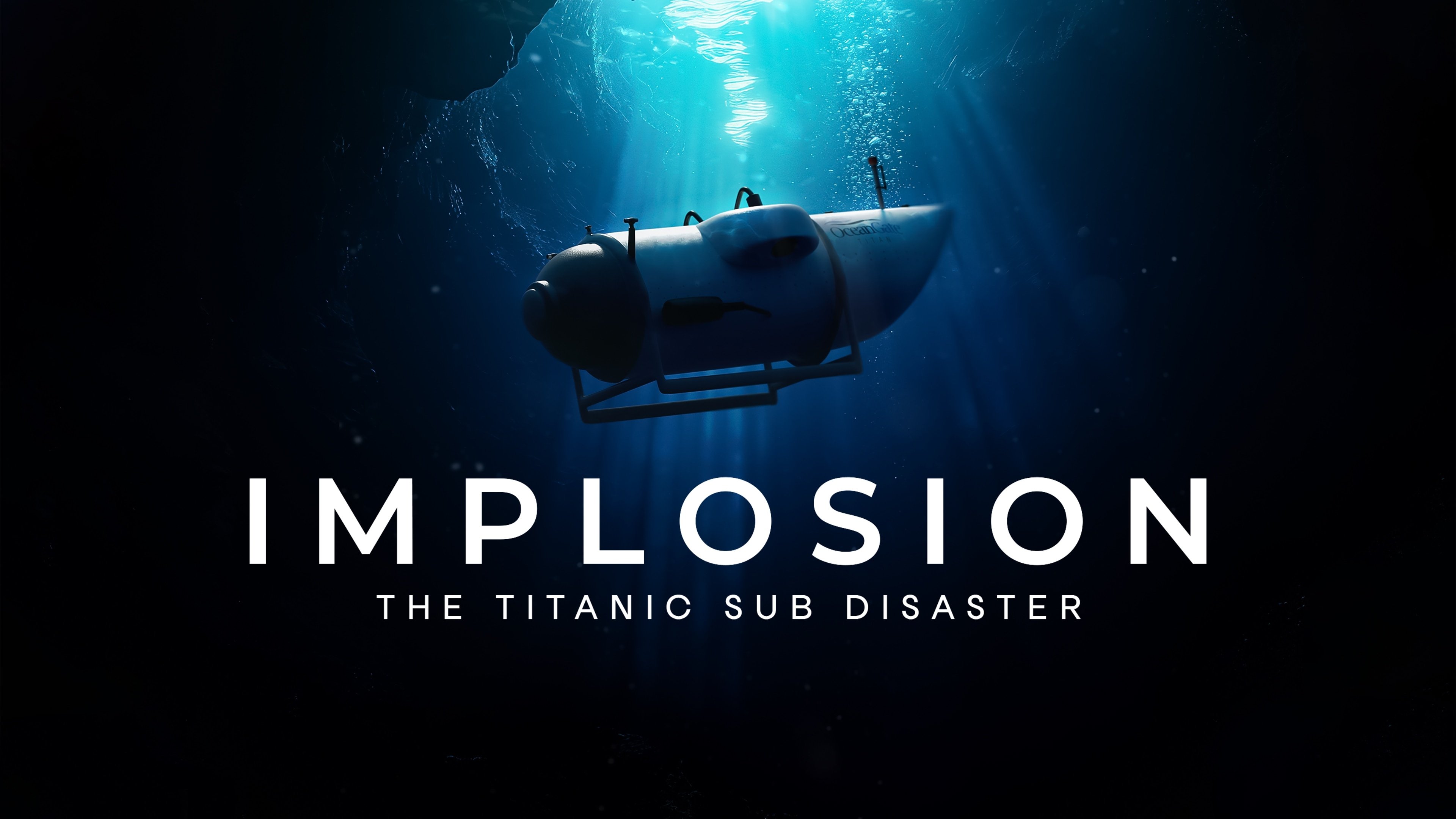 Implosion: The Titanic Sub Disaster