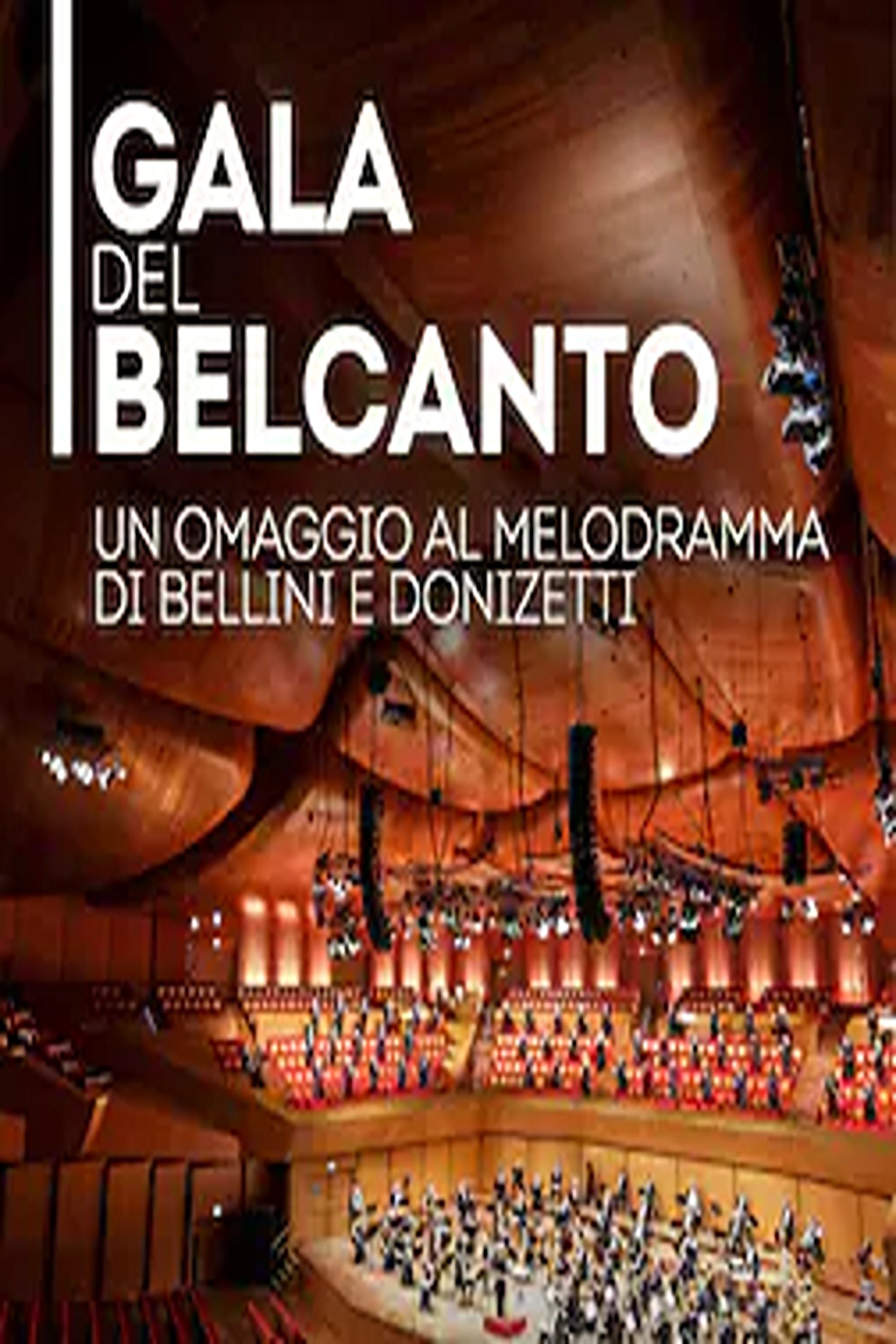 Poster de Gala del Belcanto - Omaggio al melodramma di Bellini e Donizetti