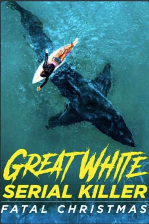 Poster de Great White Serial Killer: Fatal Christmas