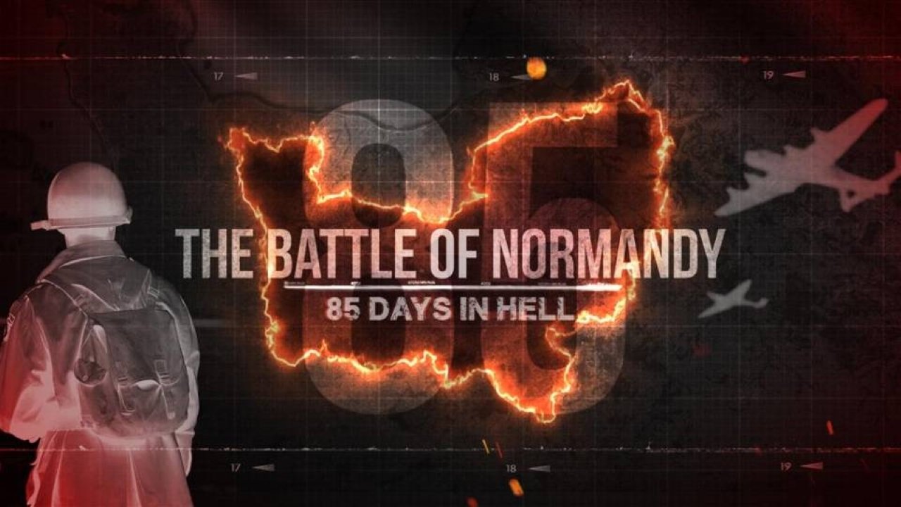 The Battle of Normandy: 85 Days in Hell 2019 Soap2Day