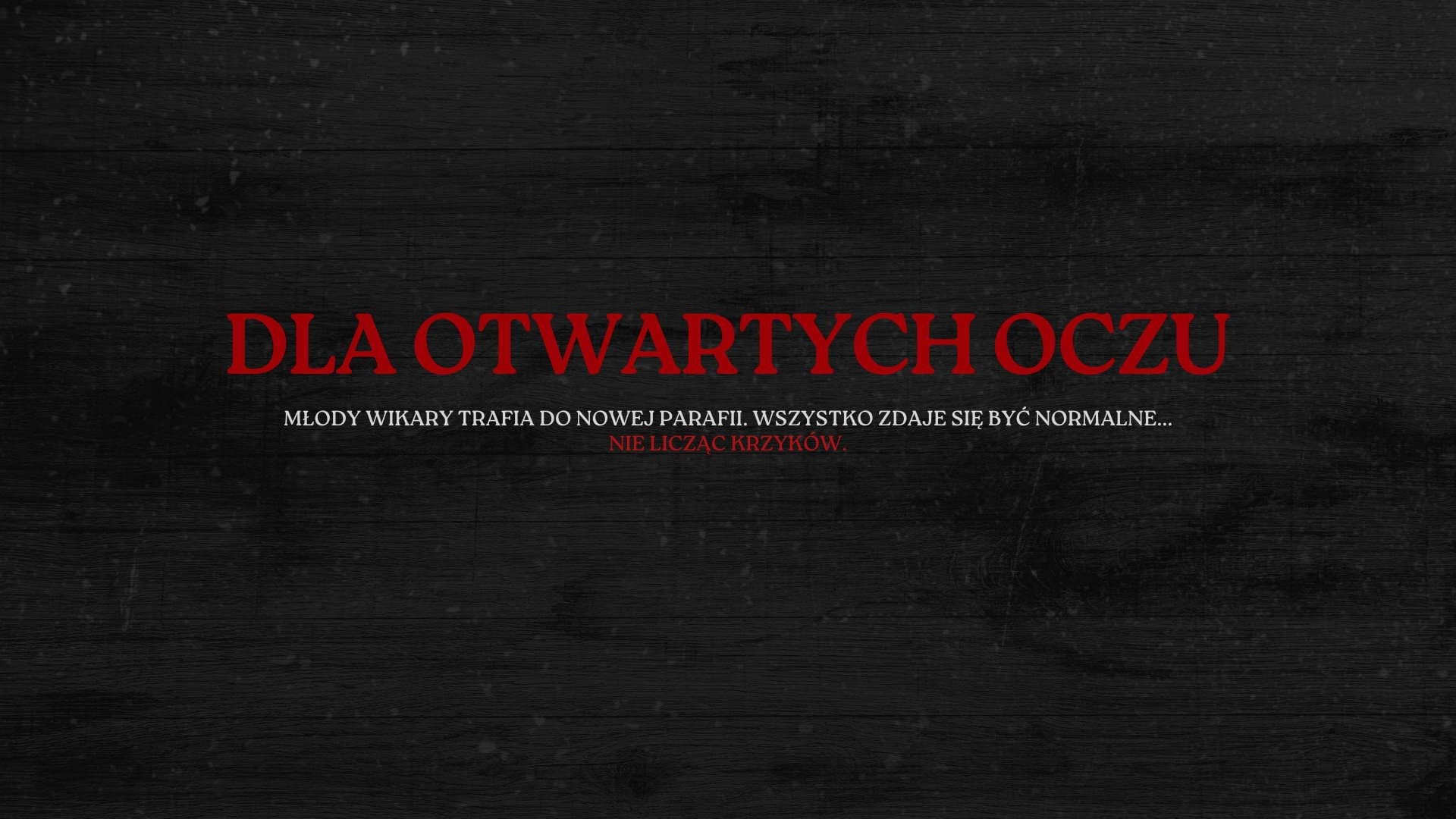 Dla otwartych oczu