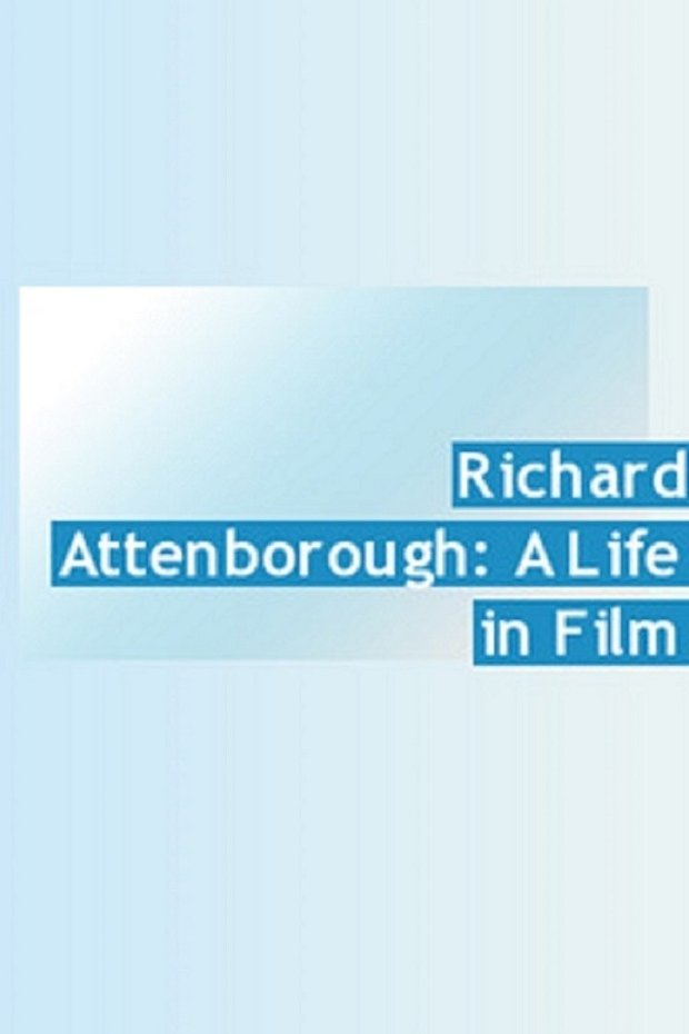 Poster de Richard Attenborough: A Life in Film