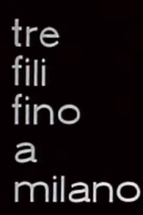 Poster de Tre fili fino a Milano