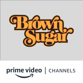 The Best Brown Sugar Amazon Channel TV Shows and Movies