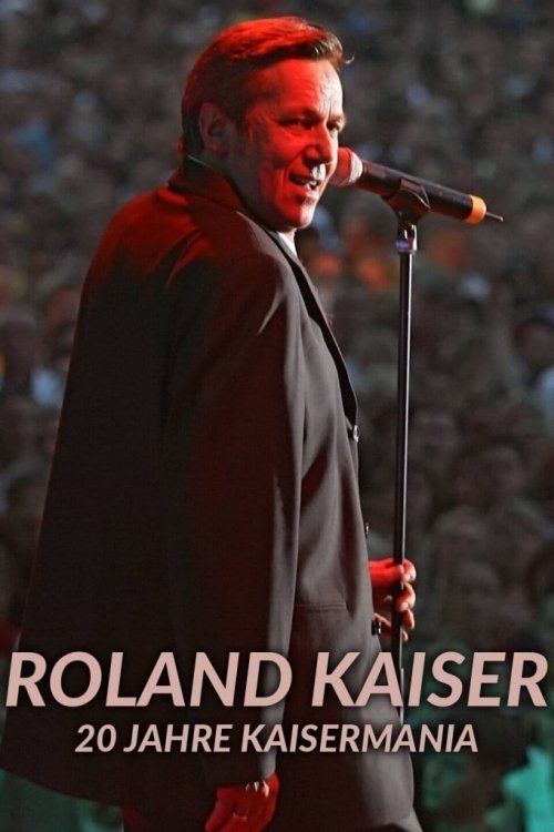 Affiche du film Roland Kaiser - 20 Jahre Kaisermania