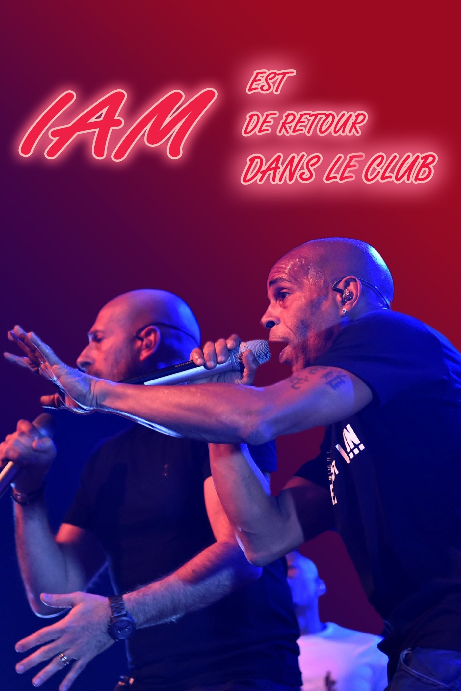 Affiche du film IAM est de retour Dans le Club