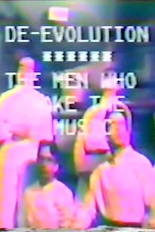 Poster de De-evolution: The Men Who Make The Music