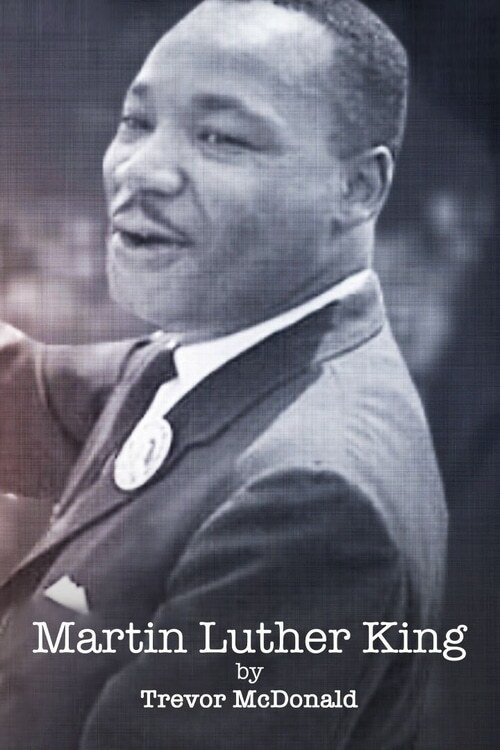 Affiche du film Martin Luther King by Trevor Mcdonald