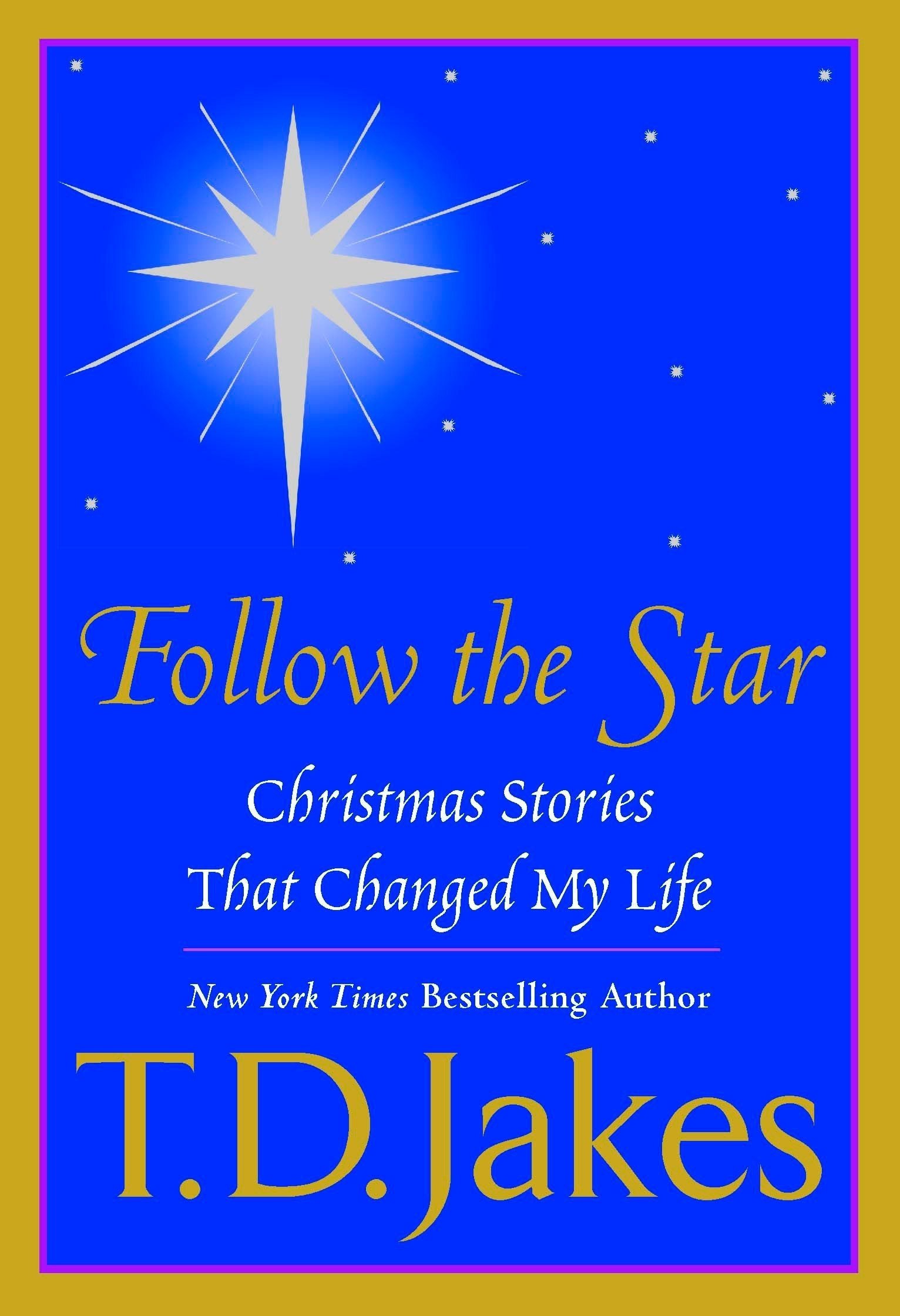 Affiche du film T.D. Jakes Presents: "Follow The Star"